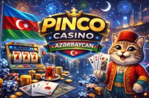 Pinco Casino Azərbaycan onlayn casino slot oyunları canlı casino real pul platforması